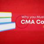 Why you must pursue CMA course in India