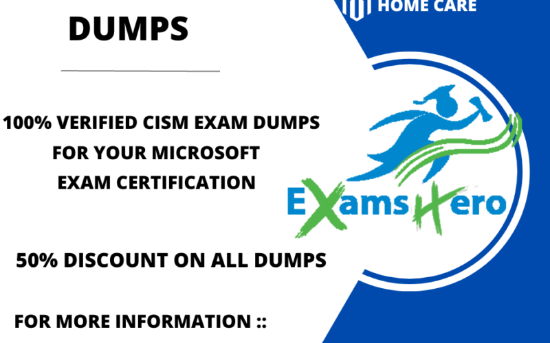 Free CISM Dumps – How to Get Certified Information Security Manager (CISM) Dumps