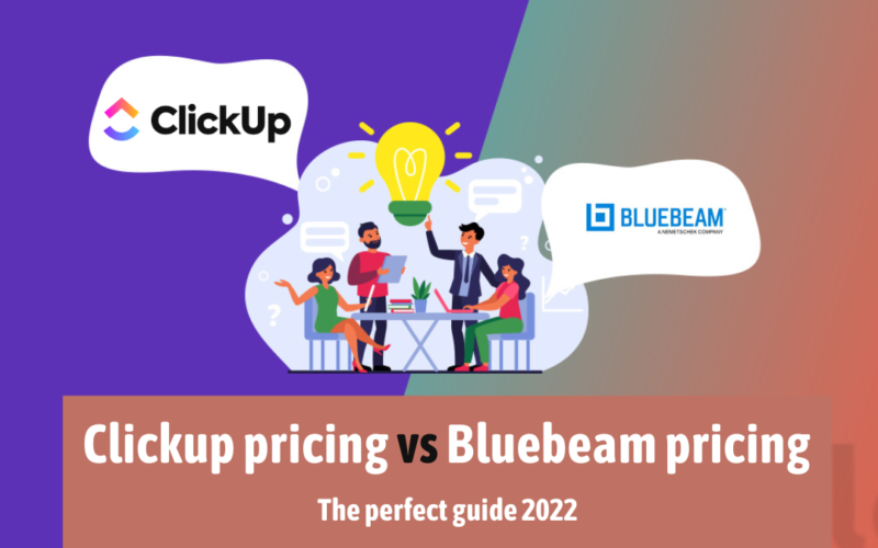 Clickup Pricing Vs Bluebeam Pricing - The Perfect Guide 2022