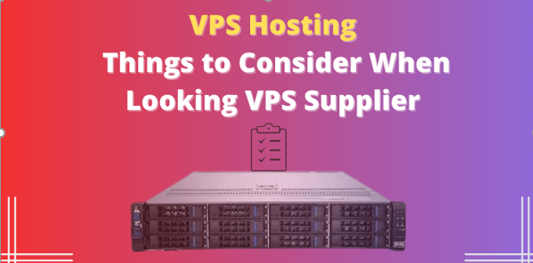 VPS Hosting Things to Consider When Looking VPS Supplier